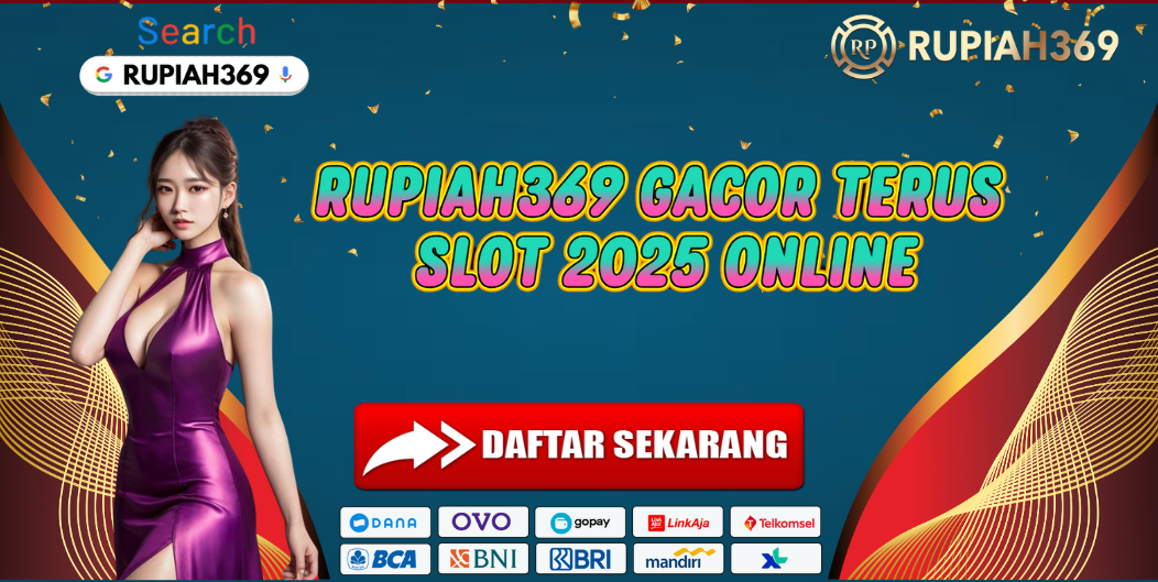 RUPIAH369 GACOR TERUS SLOT 2025 ONLINE