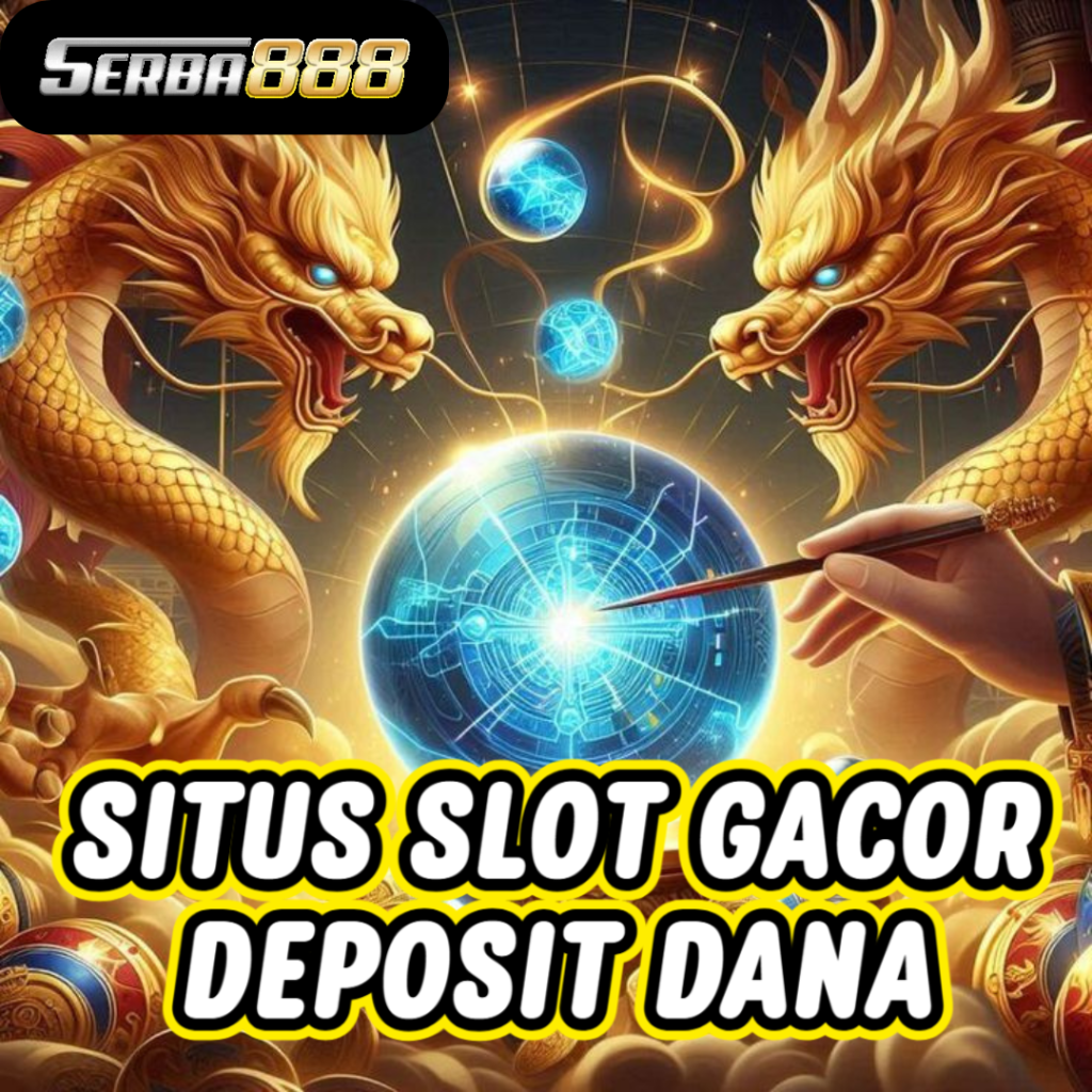 Slot Gacor Dana Serba888