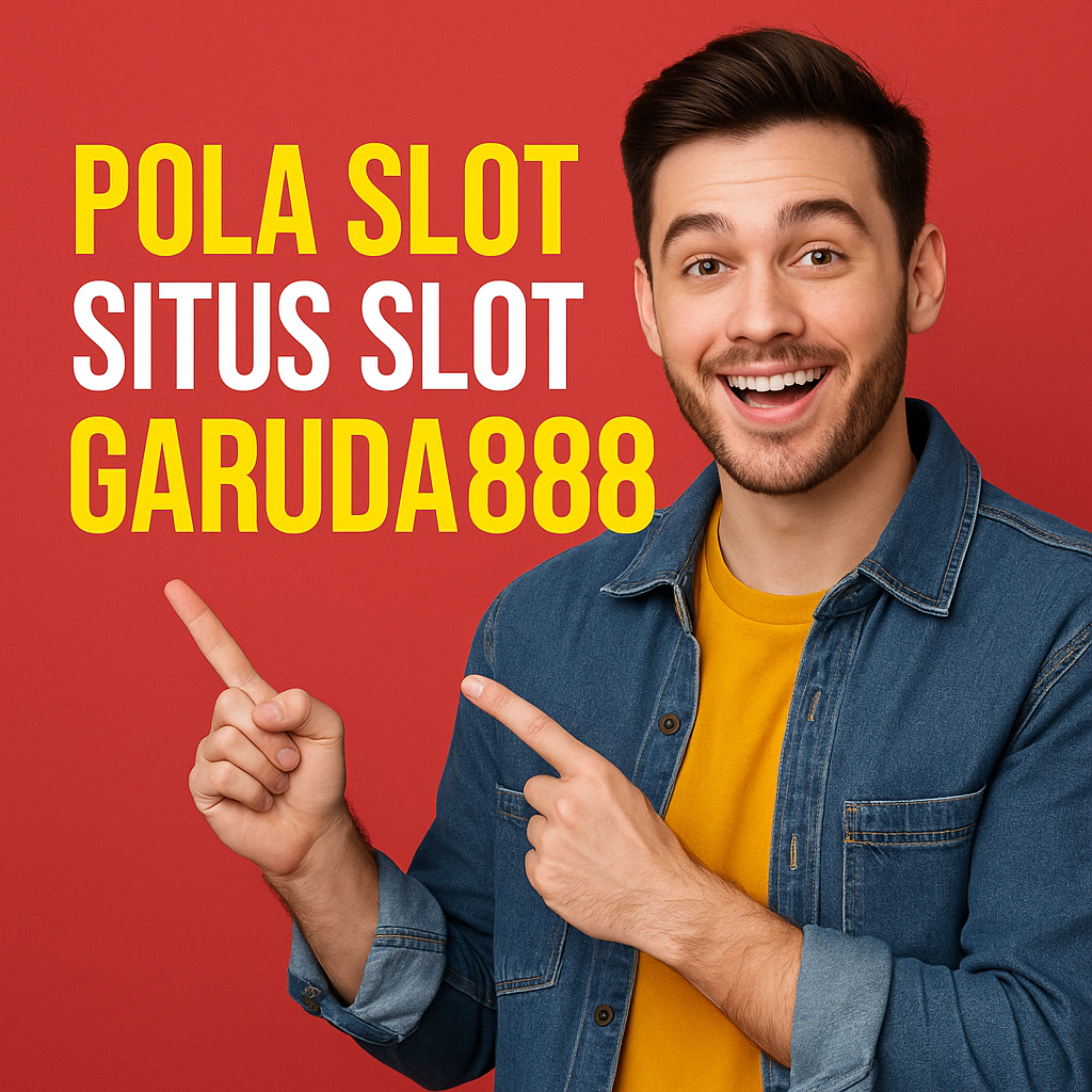 Pola Slot Garuda888